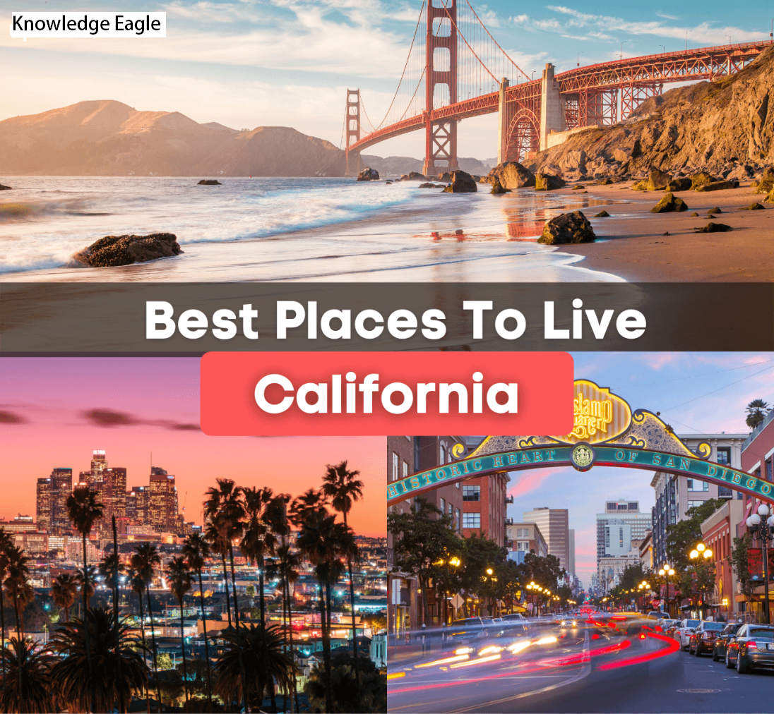 7 Best Places to Live In California, USA 2024/25